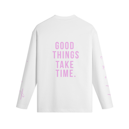 Good things take time - longsleeve
